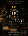 100 Essential Perfume Ingredients